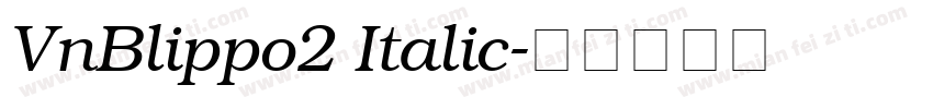 VnBlippo2 Italic字体转换